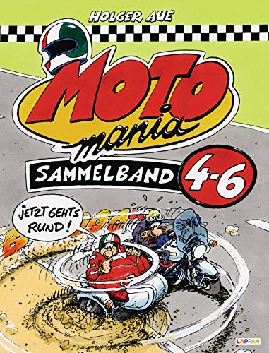 MOTOmania, Sammelband 4-6: Jetzt gehts rund! von Lappan Verlag